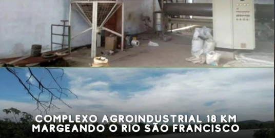 Complexo Agroindustrial 18 KM Margeando o Rio São Francisco